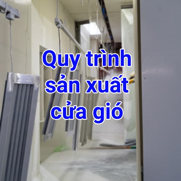 Quy trình sản xuất cửa gió