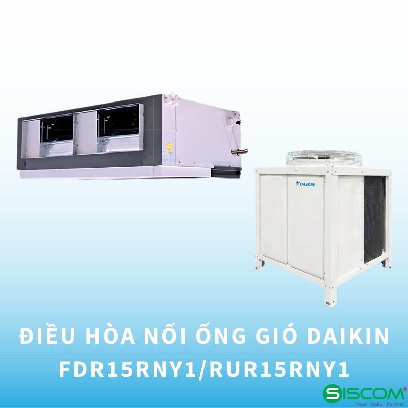 Điều hòa công nghiệp Daikin FDR15RNY1/RUR15RNY1 15HP 150000BTU công suất làm lạnh 43.96kW dàn nóng giải nhiệt gió