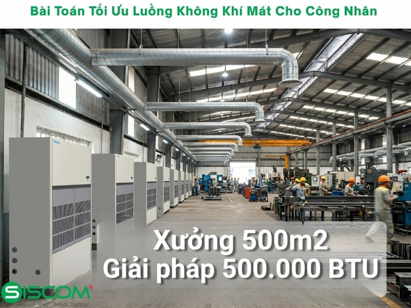 Các phương án thiết kế hệ thống điều hòa công nghiệp Daikin cho mặt bằng xưởng 500m2