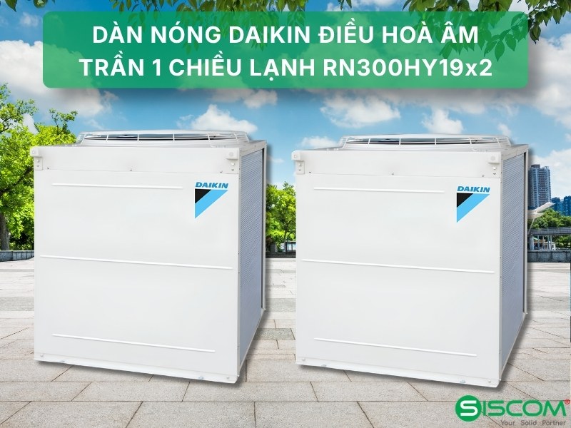 Điều Hoà Âm Trần Daikin 1 Chiều Lạnh 2FGN300HY1/RN300HY19x2 3 Dieu Hoa Am Tran Daikin 1 Chieu Lanh 2fgn300hy1 Rn300hy19x2