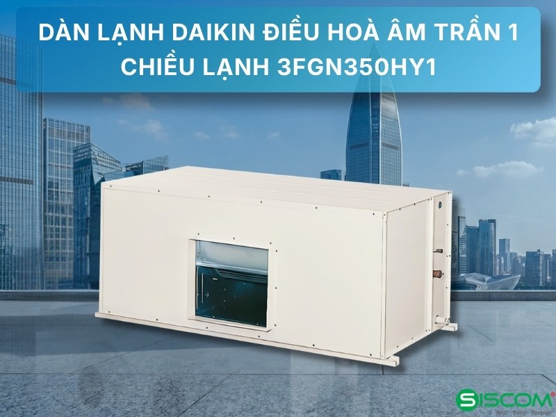 Điều Hoà Âm Trần Daikin 1 Chiều Lạnh 3FGN350HY1/RCN100HY19x1/RCN125HY19x2 2 Dieu Hoa Am Tran Daikin 1 Chieu Lanh 3fgn350hy1 Rcn100hy19x1 Rcn125hy19x2