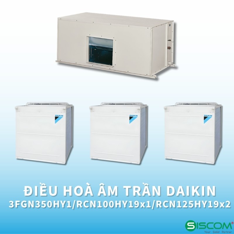 Điều Hoà Âm Trần Daikin 1 Chiều Lạnh 3FGN350HY1/RCN100HY19x1/RCN125HY19x2 36HP