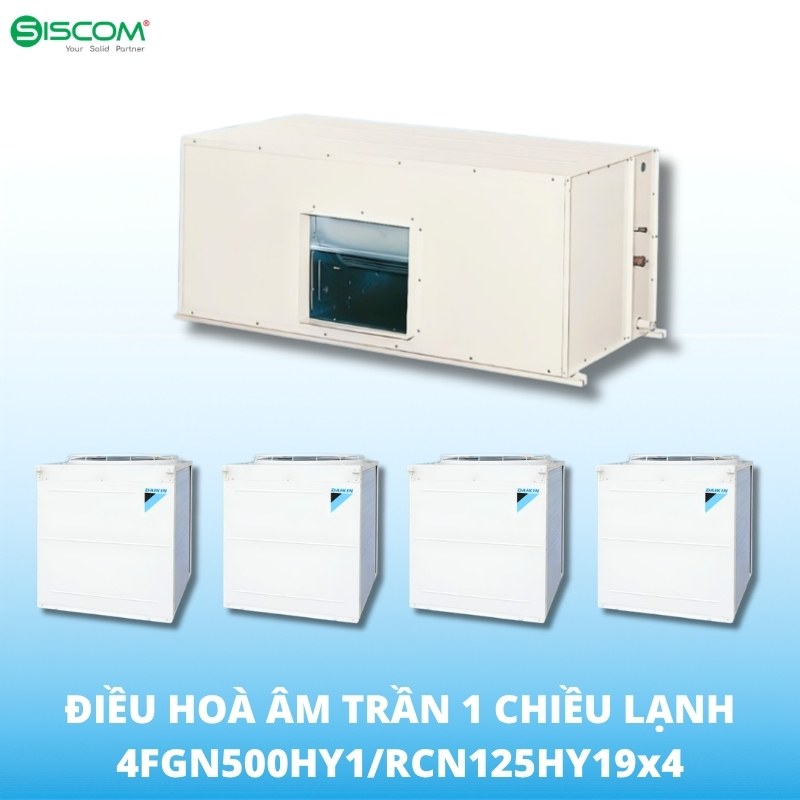 Điều Hoà Âm Trần Daikin 1 Chiều Lạnh 4FGN500HY1/RCN125HY19x4